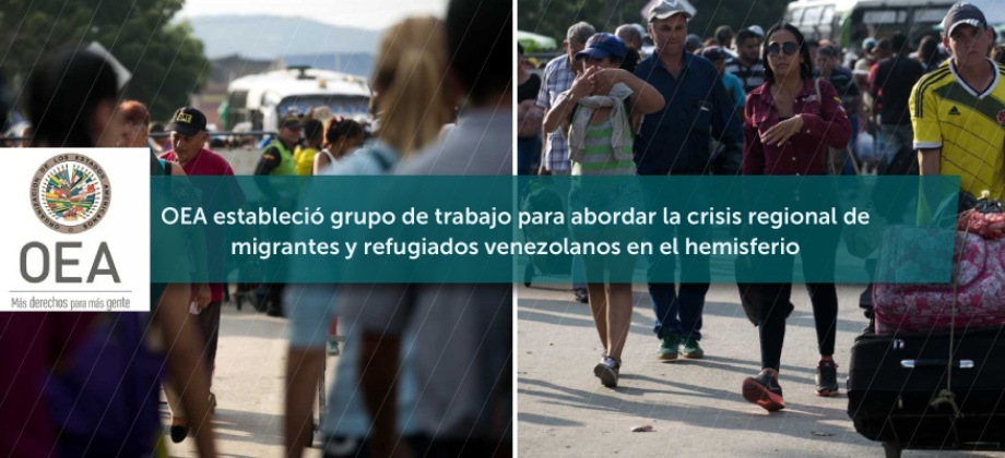 OEA estableció grupo de trabajo para abordar la crisis regional de migrantes y refugiados venezolanos