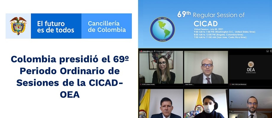 Colombia presidió el 69º Periodo Ordinario de Sesiones de la CICAD-OEA Colombia presidió el 69º Periodo Ordinario de la CICAD-OEA